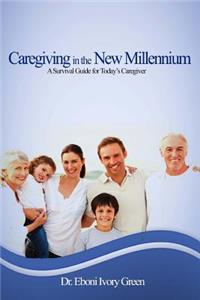 Caregiving in the New Millennium