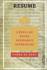 RESUME - l eveil de votre puissance interieure de Tony Robbins (French Edition)