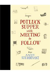 Potluck Supper with Meeting to Follow