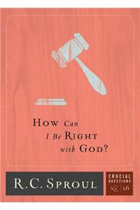 How Can I Be Right with God?