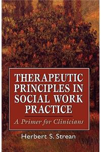 Therapeutic Principles in Social Work Practice