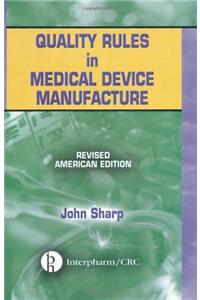 Quality Rules in Medical Device Manufacture