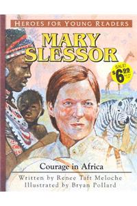 Mary Slessor Courage in Africa (Heroes for Young Readers)