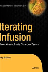 Iterating Infusion: Clearer Views of Objects, Classes, and Systems