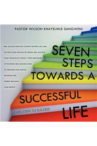 Seven Steps Towards a Successful Life