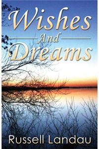 Wishes and Dreams
