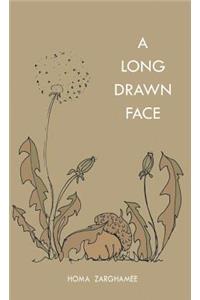 Long Drawn Face