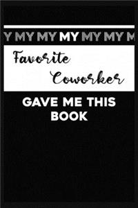 My Favorite Coworker Gave Me This Book