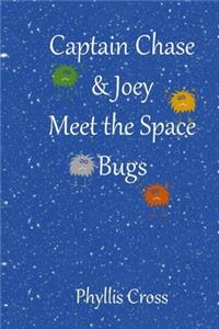 Captain Chase and Joey Meet the Space Bugs