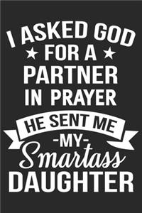 i asked god for a partner in prayer he sent me my daughter