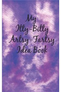 My Itty-Bitty Artsy-Fartsy Idea Book