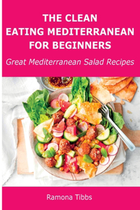 The Clean Eating Mediterranean for Beginners