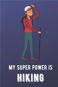 My Super Power Is Hiking
