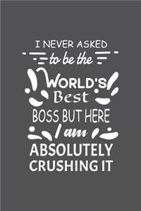 I never asked to be the World's Best Boss But Here I am Absolutely Crushing it