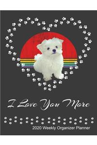 I Love You More 2020 Weekly Organizer Planner