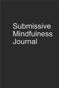 Submissive Mindfulness Journal