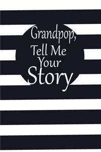 Grandpop tell me your story