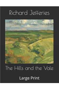 The Hills and the Vale