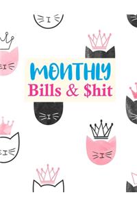 Monthly Bills & $hit