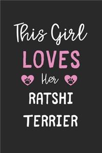 This Girl Loves Her Ratshi Terrier