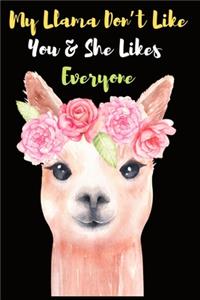 My Llama Don't Like You & She Likes Everyone