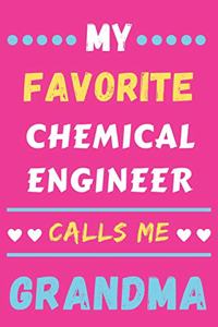 My Favorite Chemical Engineer Calls Me Grandma