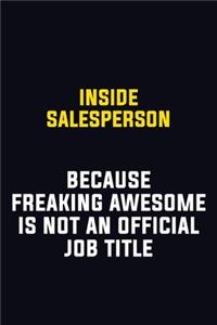Inside Salesperson Because Freaking Awesome Is Not An Official Job Title