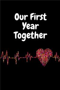 Our First Year Together Notebook
