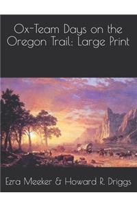 Ox-Team Days on the Oregon Trail