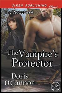 The Vampire's Protector [The Protectors 4] (Siren Publishing Classic)