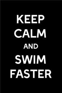 Keep Calm And Swim Faster