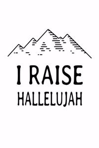 I Raise Hallelujah