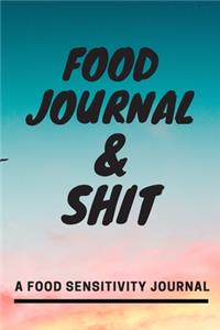 Food Journal and Shit