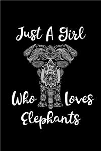 Just A Girl Who Loves Elephants