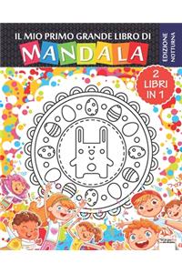 Il mio primo grande libro di Mandala - 2 libri in 1 - Edizione notturna