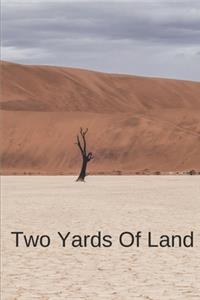 Two Yards Of Land