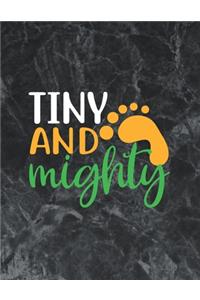 Tiny and mighty