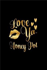 Love Ya, Honey Pot