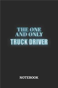 The One And Only Truck Driver Notebook