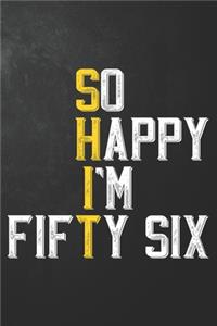 So Happy I'm Fifty Six