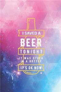 I saved a beer - Funny Humor Drink Journal