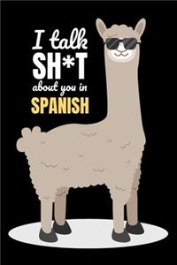 I Talk Shit About You In Spanish