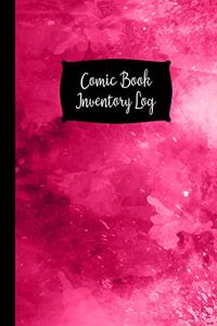 Comic Book Inventory Log: Large Pink Comic Collectors Inventory Log Book - 120 Pages - Comic Collecting Journal