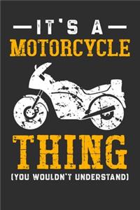 It's A Motorcycle Thing You Wouldn't Understand: Personal Planner 24 month 100 page 6 x 9 Dated Calendar Notebook For 2020-2021 Academic Year