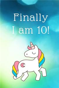 finally I am 10