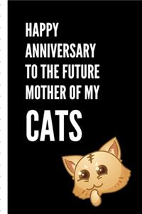 Happy Anniversary To The Future Mother Of My Cats