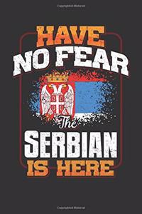 Have No Fear The Serbian Is Here