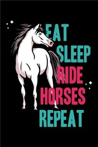 Eat Sleep Ride Horses Repeat