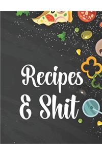 Recipes & Shit