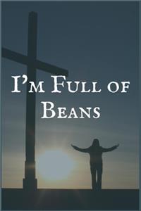 I'm Full of Beans